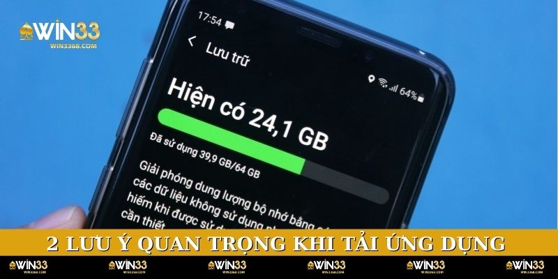2 lưu ý quan trọng khi tải ứng dụng WIN33