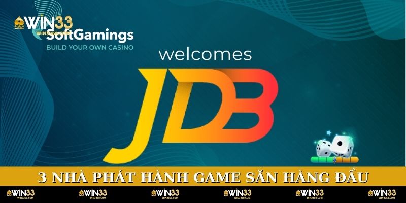 3 nhà phát hành game săn hàng đầu của WIN33