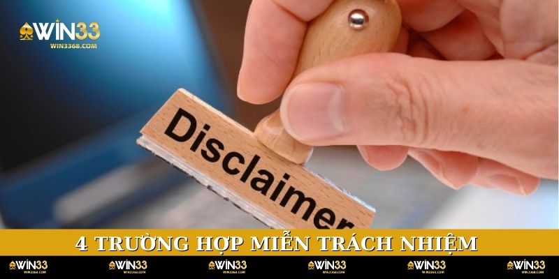 4 trường hợp miễn trách nhiệm cụ thể tại nhà cái