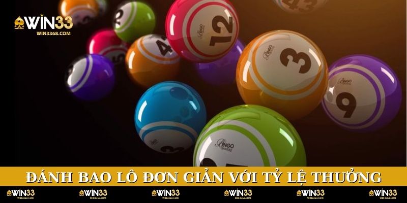 Đánh bao lô đơn giản với tỷ lệ thưởng siêu cao