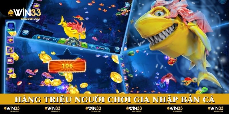Hàng triệu người chơi gia nhập bắn cá online