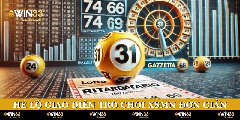 Hé lộ giao diện trò chơi xsmn đơn giản, ấn tượng