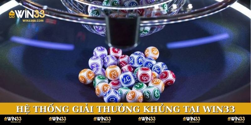Khám phá hệ thống giải thưởng khủng tại WIN33