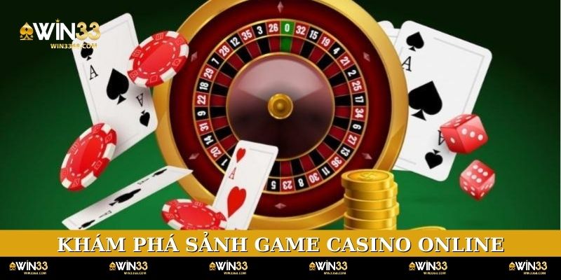Khám phá những điểm cơ bản của sảnh game casino online