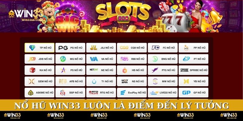 Nổ hũ WIN33 luôn là điểm đến lý tưởng dành cho ai đam mê