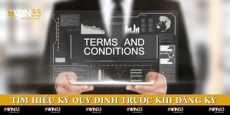 Tìm hiểu kỹ quy định trước khi đăng ký WIN33