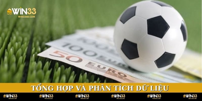 Tổng hợp và phân tích dữ liệu trận bóng để cược đúng